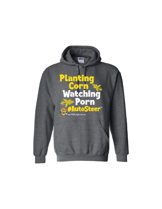Planting Corn Watching Porn #AutoSteer | Hoodie – The Dirty Kernel