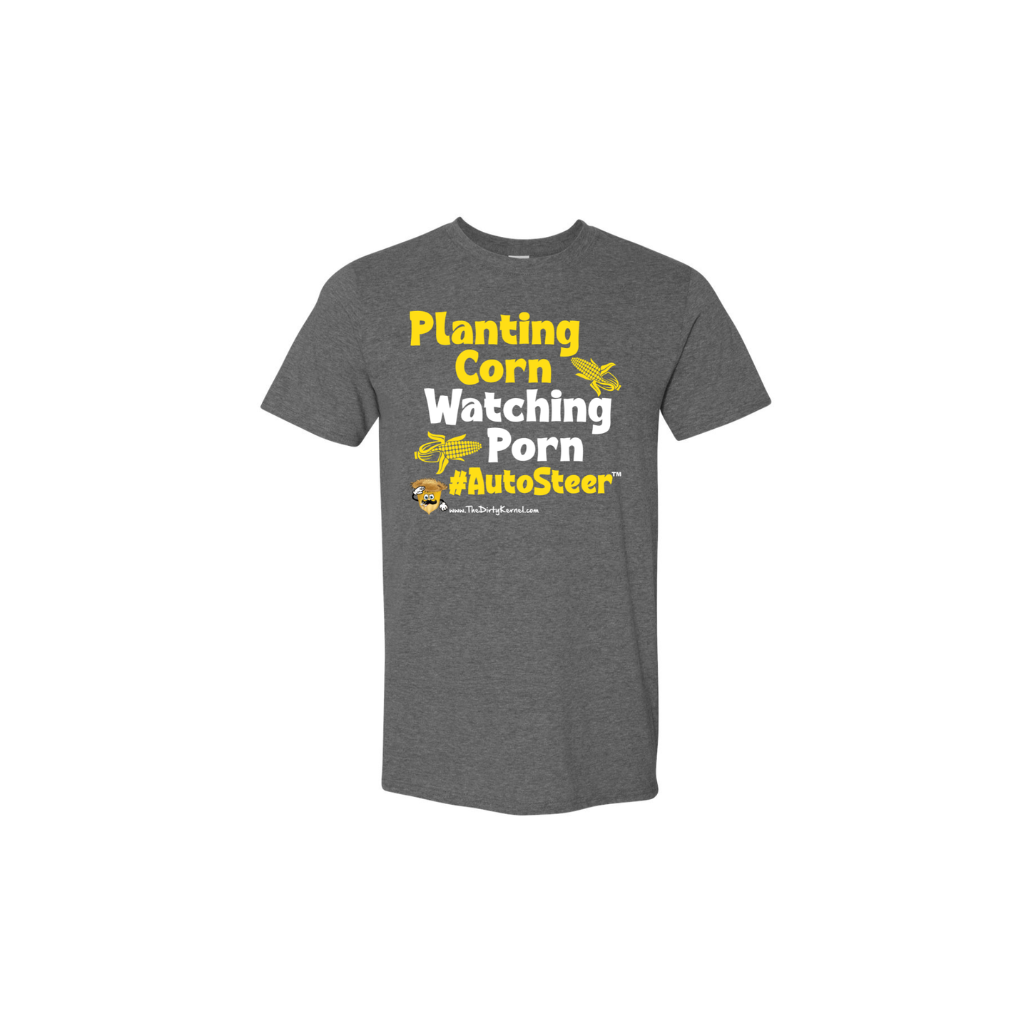 Planting Corn Watching Porn #AutoSteer |T-Shirt – The Dirty Kernel